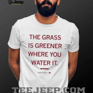 The grass is greener where you water it Audi Crooks Iowa State Cyclones shirt1