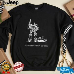 The rest is up to you armored core shirt5