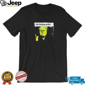 This fcking Peaks shirt