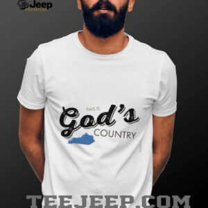 This is God’s country Kentucky shirt