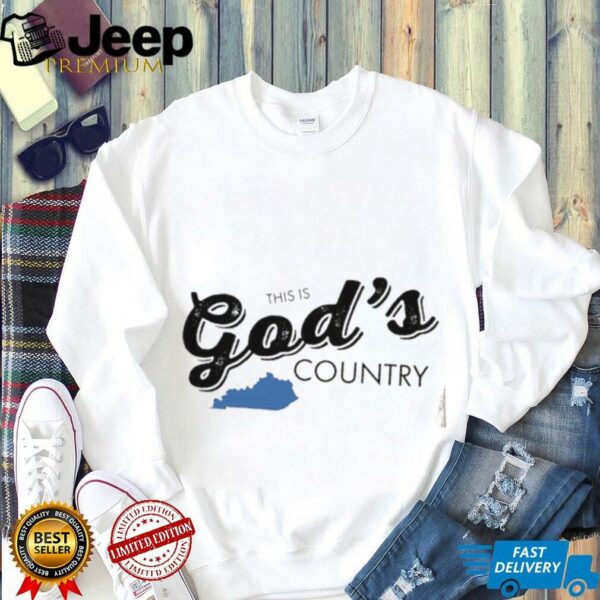 This is God’s country Kentucky shirt