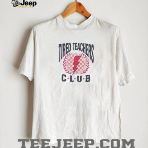 Tired teachers club lightning logo shirt