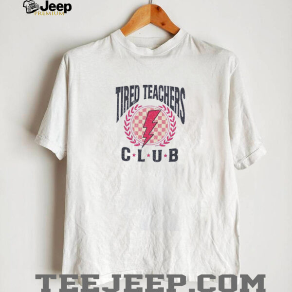 Tired teachers club lightning logo shirt