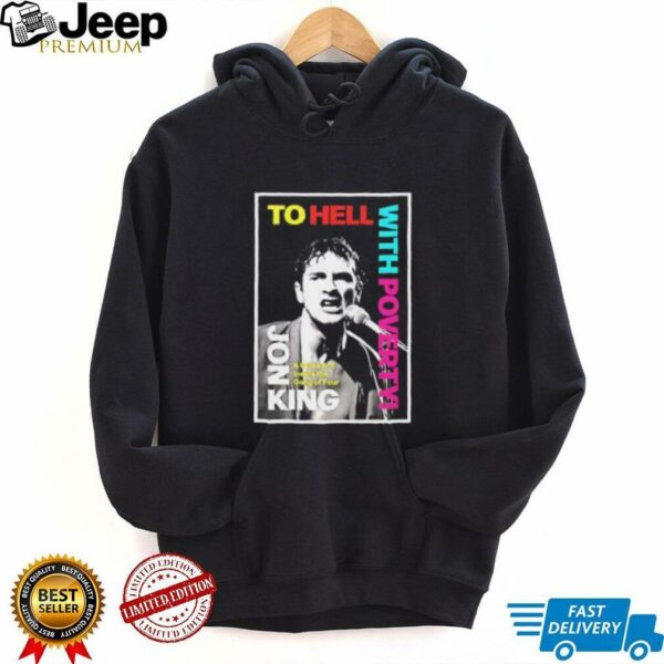 To Hell With Poverty By Jon King Poster Book Review 2025 shirt