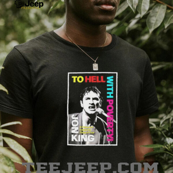 To Hell With Poverty By Jon King Poster Book Review 2025 shirt