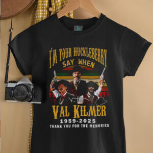 Tombstone Val Kilmer Im your huckleberry say when 1959 2025 signature vintage shirt1