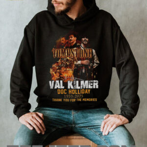 Tombstone Val Kilmer doc holliday 1959 2025 thank you for the memories shirt0