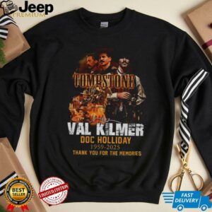 Tombstone Val Kilmer doc holliday 1959 2025 thank you for the memories shirt2