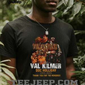 Tombstone Val Kilmer doc holliday 1959 2025 thank you for the memories shirt3