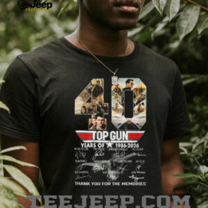 Top Gun 40 Years Of 1986 2026 Thank You For The Memories T Shirt