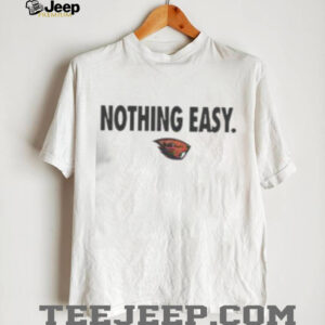 Top Oregon State Beavers Nothing Easy T Shirt