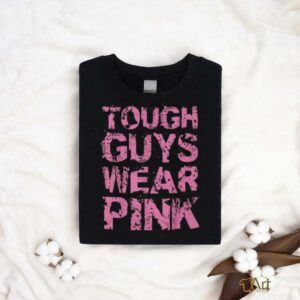 Tough Guys Wear Pink Shirt1