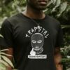 Just got a haircut whos on birth control t shirt black