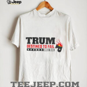 Trump Destined To Fail USA Burning Down Since 1946 shirt