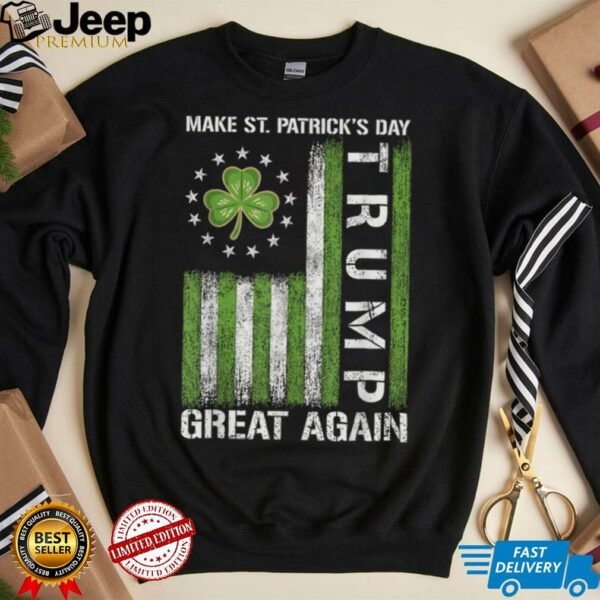 Trump Make Saint Patricks Day Great Again Trump St Patricks T Shirt