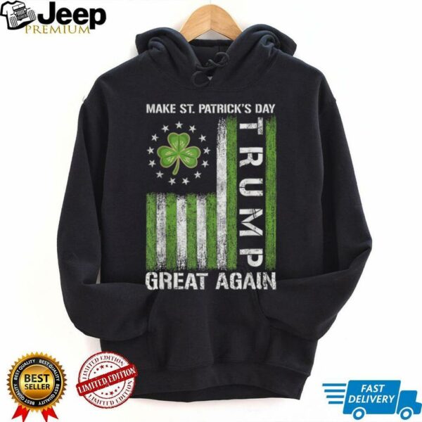 Trump Make Saint Patricks Day Great Again Trump St Patricks T Shirt