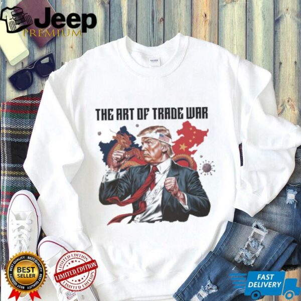Trump Parody the art of trade war shirt