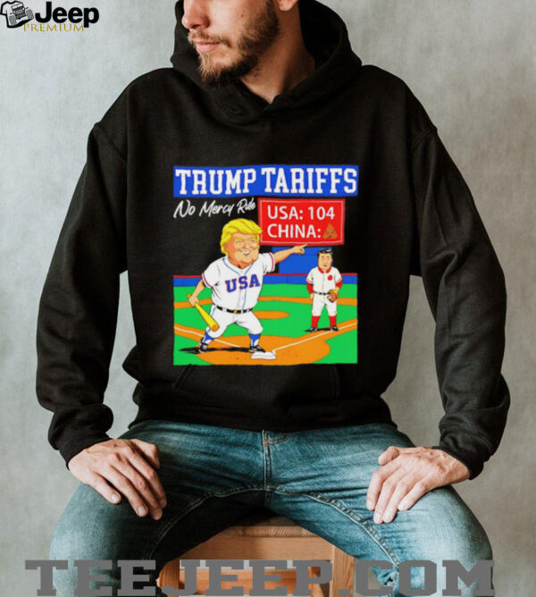 Trump tariffs no mercy rule USA 104 China baseball shirt