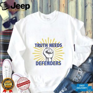 Truth needs defenders shirt1