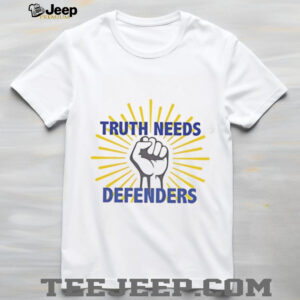 Truth needs defenders shirt4