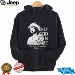 Tupac Shakur Only God Can Judge Me signature shirt4