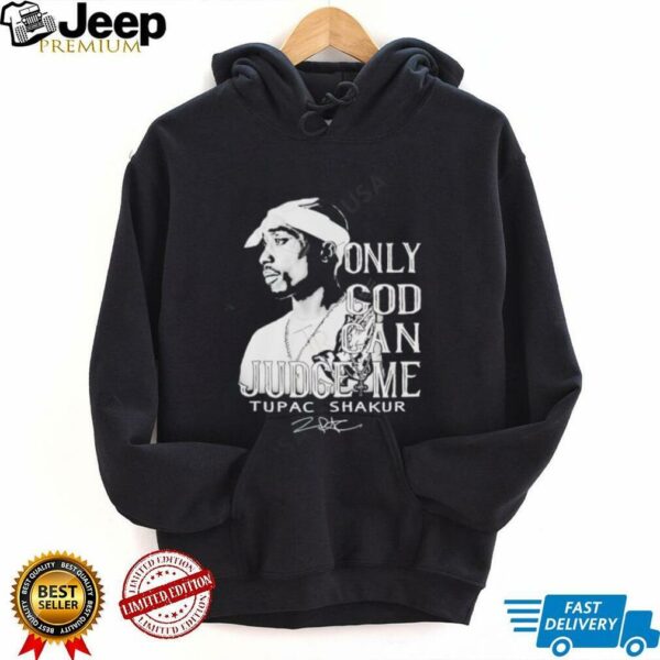 Tupac Shakur Only God Can Judge Me signature shirt