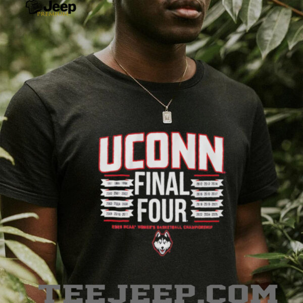 UConn Women’s Basketball All Time Final Fours 2025 Champions shirt