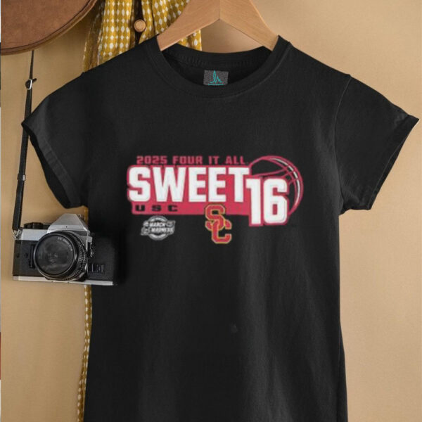 USC Trojans Sweet 16 2025 Women’s March Madness Four It All shirt