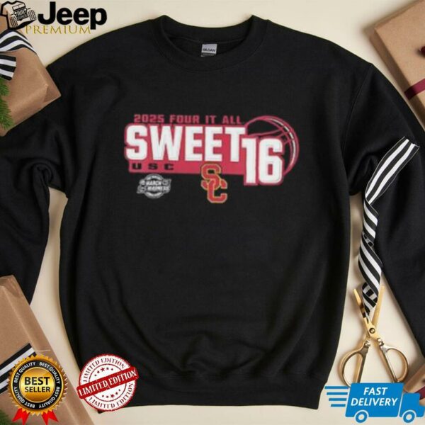 USC Trojans Sweet 16 2025 Women’s March Madness Four It All shirt