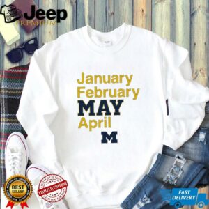 UVxu0O37 Michigan Wolverines mens basketball Fanaticity January February MAY April shirt3