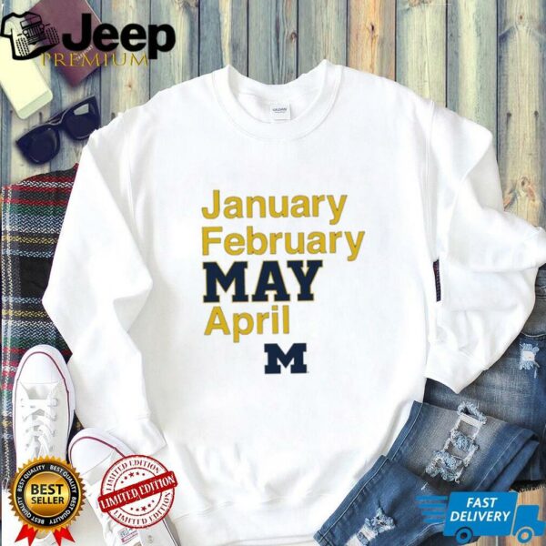 Michigan Wolverines men’s basketball Fanaticity January February MAY April shirt