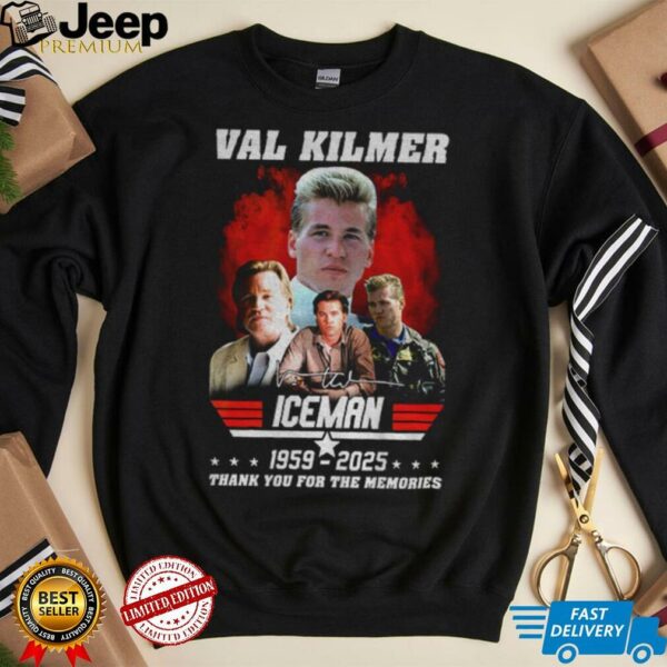 Val Kilmer Iceman 1959 2025 thank you for the memories signature shirt