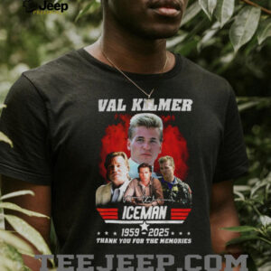 Val Kilmer Iceman 1959 2025 thank you for the memories signature shirt