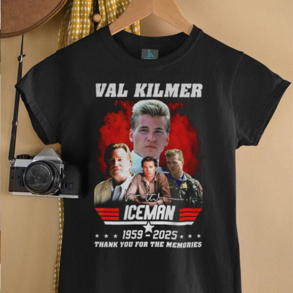 Val Kilmer Iceman 1959 2025 thank you for the memories signature shirt