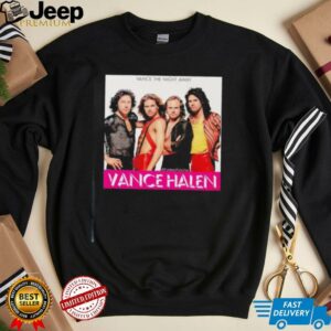 Vance Halen Vance the night away shirt3