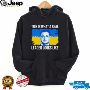 Volodymyr Zelensky this is what a real leader looks like shirt2