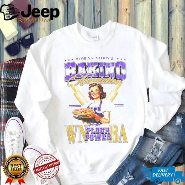 WNBA Women’s National Baking Association Flour Power shirt