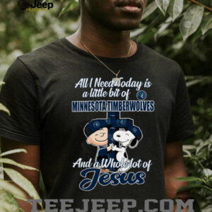 WZo5WvAM 2025 Snoopy And Charlie Brown All I Need Today Is A Little Bit Of Minnesota Timberwolves And A Whole Lot Of Jesus Tee 20254