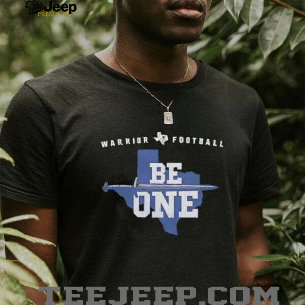 Warrior football be one shirt