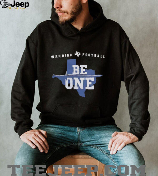 Warrior football be one shirt