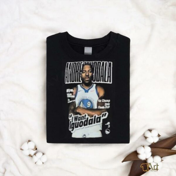 Warriors Steph I Want Iguodala Shirt