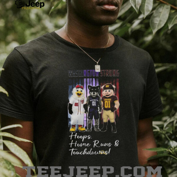 Washington Commanders x Washington Nationals x Washington Huskies Washington Strong Hoops Home Runs And Touchdowns Mascot ‘T Shirt