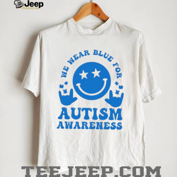 We wear blue for autism awareness love hand sign shirt