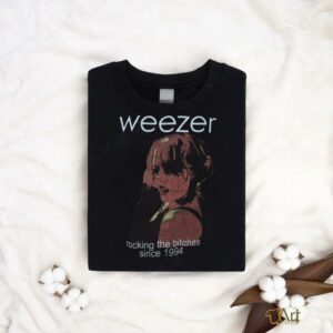 Weezer rocking the bitches since 1994 shirt1