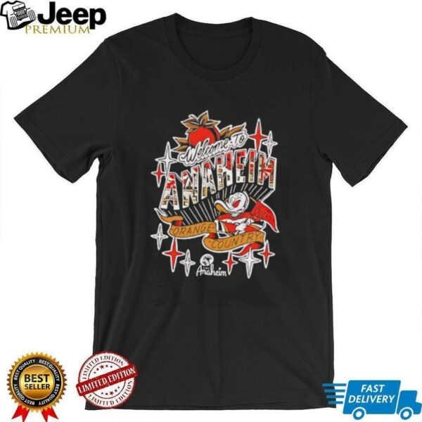 Welcome to Anaheim orange country shirt