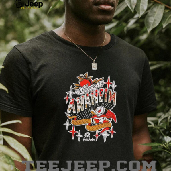 Welcome to Anaheim orange country shirt