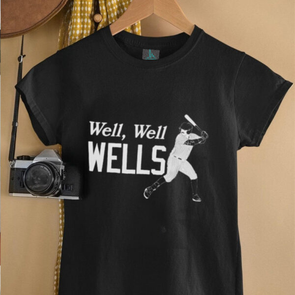 Well Well Wells baseball unisex t shirt