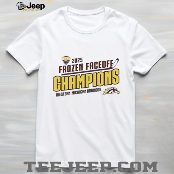 Western Michigan Broncos Fanaticity 2025 Frozen Faceoff Champion shirt