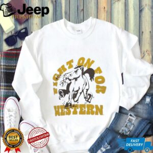 Western Michigan Broncos Fight On For Western T Shirts