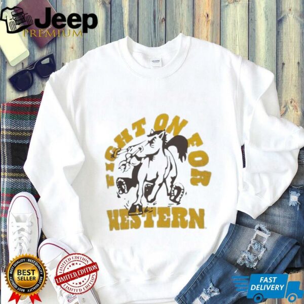 Western Michigan Broncos Fight On For Western T Shirts